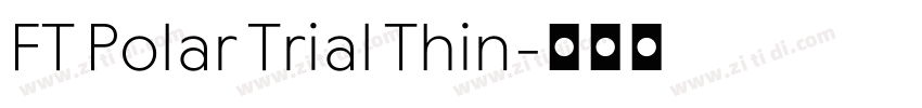 FT Polar Trial Thin字体转换